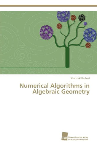 Numerical Algorithms in Algebraic Geometry