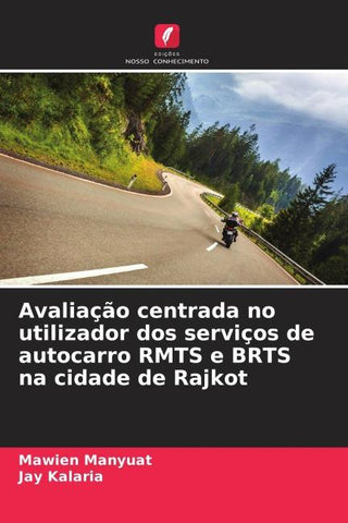 Avaliação centrada no utilizador dos serviços de autocarro RMTS e BRTS na cidade de Rajkot