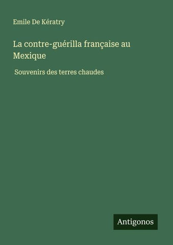 La contre-guérilla française au Mexique