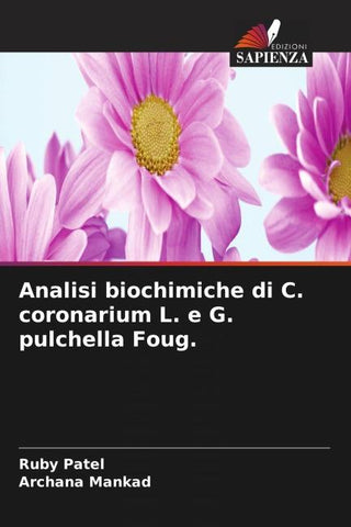 Analisi biochimiche di C. coronarium L. e G. pulchella Foug.