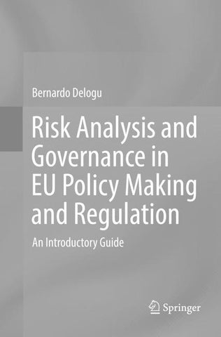 Risk Analysis and Governance in EU Policy Making and Regulation