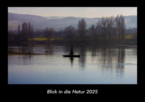 Blick in die Natur 2025 Fotokalender DIN A3