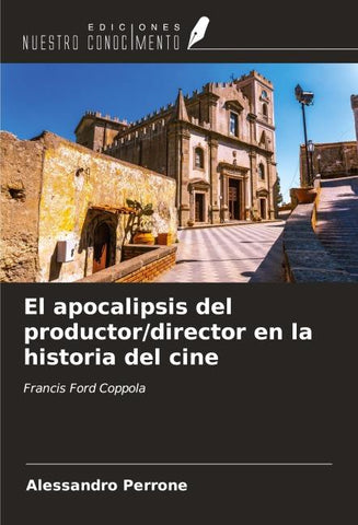 El apocalipsis del productor/director en la historia del cine