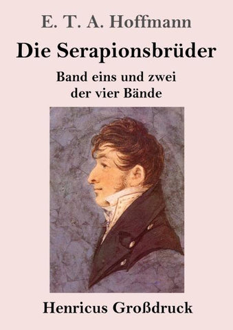 Die Serapionsbrüder (Großdruck)