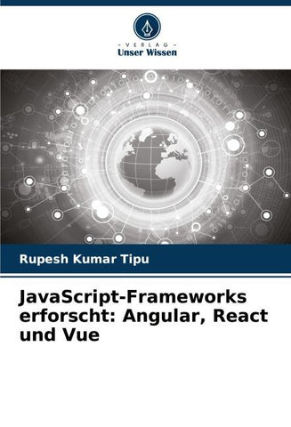 JavaScript-Frameworks erforscht: Angular, React und Vue