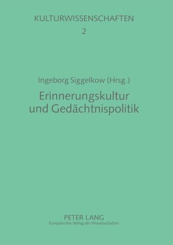 Erinnerungskultur und Gedächtnispolitik