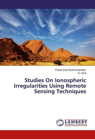 Studies On Ionospheric Irregularities Using Remote Sensing Techniques