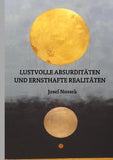 LUSTVOLLE ABSURDITÄTEN UND ERNSTHAFTE REALITÄTEN