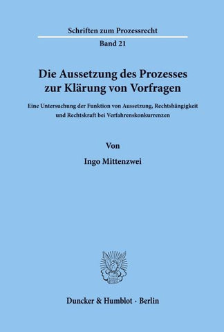 Die Aussetzung des Prozesses zur Klärung von Vorfragen.