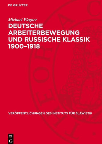 Deutsche Arbeiterbewegung und russische Klassik 1900–1918