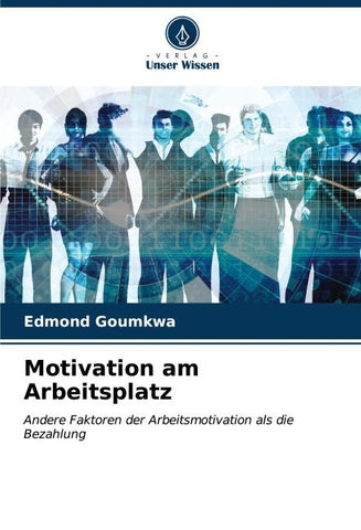 Motivation am Arbeitsplatz