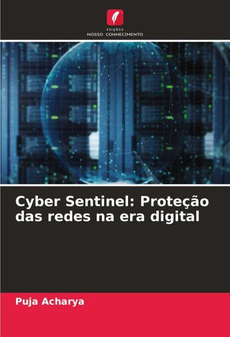 Cyber Sentinel: Proteção das redes na era digital
