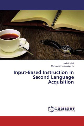 Input-Based Instruction In Second Language Acquisition