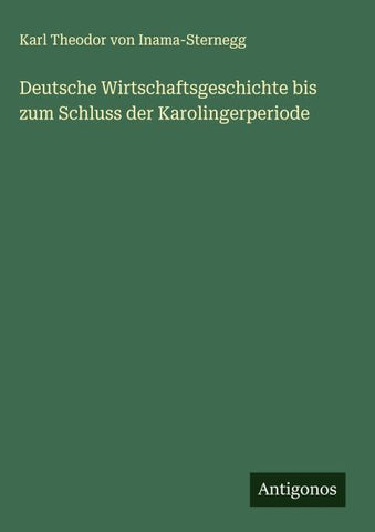 Deutsche Wirtschaftsgeschichte bis zum Schluss der Karolingerperiode