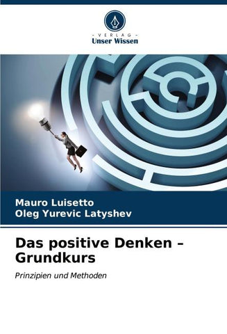 Das positive Denken - Grundkurs