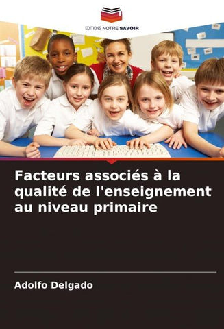 Facteurs associés à la qualité de l'enseignement au niveau primaire