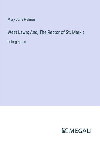 West Lawn; And, The Rector of St. Mark's