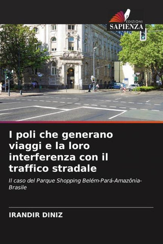 I poli che generano viaggi e la loro interferenza con il traffico stradale