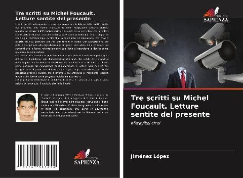 Tre scritti su Michel Foucault. Letture sentite del presente