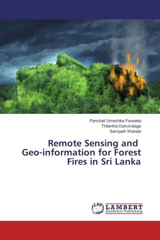 Remote Sensing and Geo-information for Forest Fires in Sri Lanka