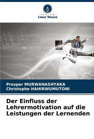 Der Einfluss der Lehrermotivation auf die Leistungen der Lernenden