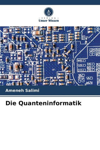 Die Quanteninformatik