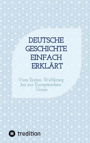 Deutsche Geschichte einfach erklärt