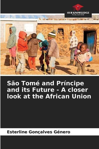 São Tomé and Príncipe and its Future - A closer look at the African Union