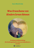 Was Erwachsene von Kindern lernen können