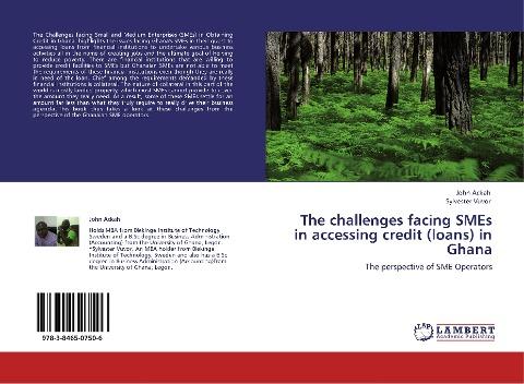The challenges facing SMEs in accessing credit (loans) in Ghana