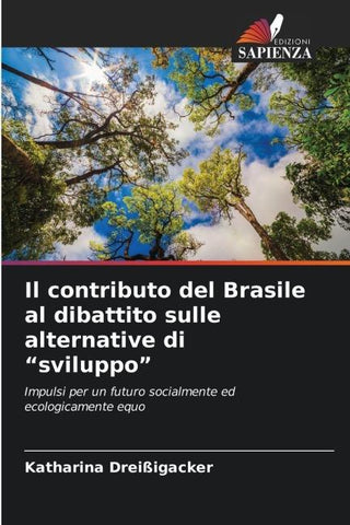 Il contributo del Brasile al dibattito sulle alternative di "sviluppo"