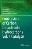 Conversion of Carbon Dioxide into Hydrocarbons Vol. 1 Catalysis