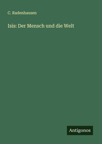 Isis: Der Mensch und die Welt