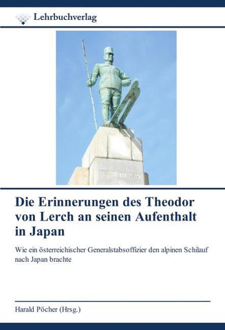 Die Erinnerungen des Theodor von Lerch an seinen Aufenthalt in Japan