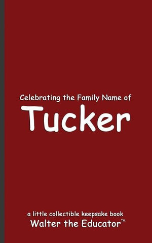 Celebrating the Family Name of Tucker