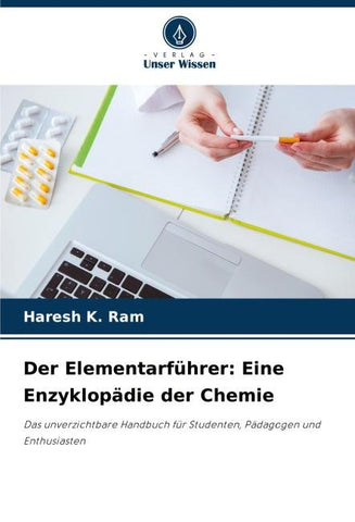 Der Elementarführer: Eine Enzyklopädie der Chemie