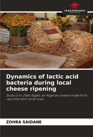 Dynamics of lactic acid bacteria during local cheese ripening