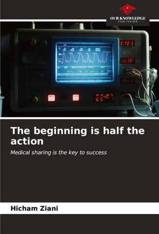 The beginning is half the action