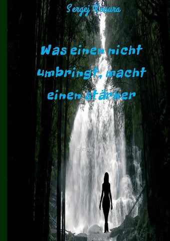 Was einen nicht umbringt, macht einen stärker