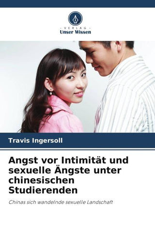 Angst vor Intimität und sexuelle Ängste unter chinesischen Studierenden