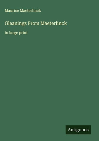 Gleanings From Maeterlinck
