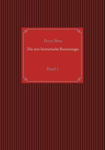 Die ario-hermetische Runenmagie