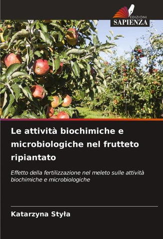Le attività biochimiche e microbiologiche nel frutteto ripiantato