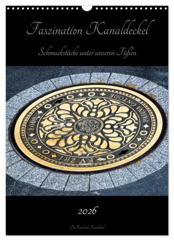 Faszination Kanaldeckel (Wandkalender 2026 DIN A3 hoch), CALVENDO Monatskalender