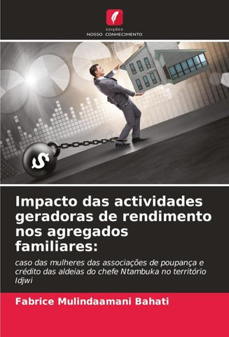 Impacto das actividades geradoras de rendimento nos agregados familiares:
