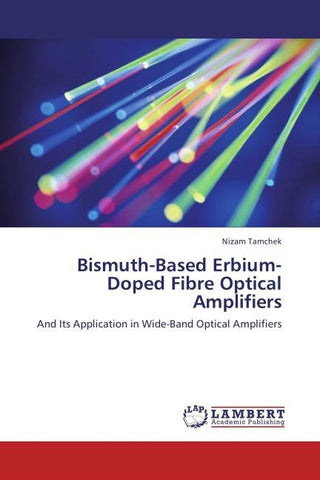 Bismuth-Based Erbium-Doped Fibre Optical Amplifiers