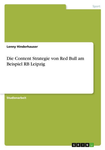 Die Content Strategie von Red Bull am Beispiel RB Leipzig