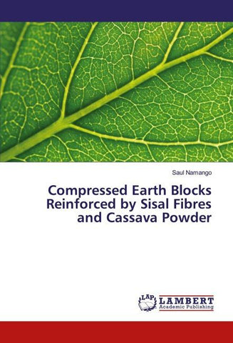 Compressed Earth Blocks Reinforced by Sisal Fibres and Cassava Powder