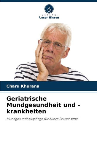 Geriatrische Mundgesundheit und -krankheiten