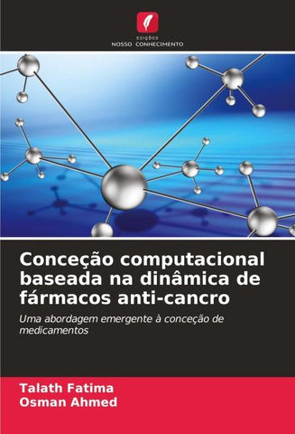 Conceção computacional baseada na dinâmica de fármacos anti-cancro